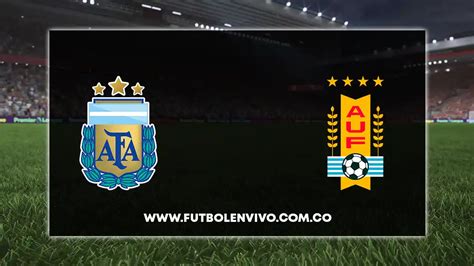 argentina vs uruguay en vivo 2023
